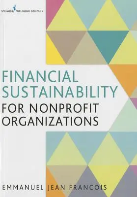Sustenabilitatea financiară pentru organizațiile nonprofit - Financial Sustainability for Nonprofit Organizations