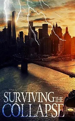 Supraviețuirea prăbușirii - Surviving the Collapse
