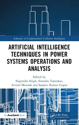 Tehnici de inteligență artificială în exploatarea și analiza sistemelor energetice - Artificial Intelligence Techniques in Power Systems Operations and Analysis