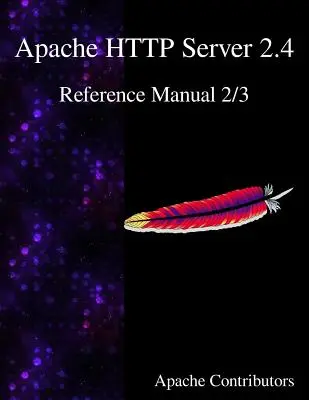 Apache HTTP Server 2.4 Manual de referință 2/3 - Apache HTTP Server 2.4 Reference Manual 2/3
