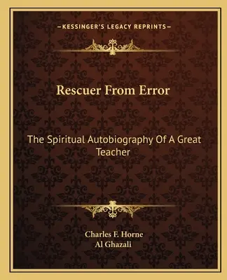 Salvatorul Din Eroare: Autobiografia spirituală a unui mare învățător - Rescuer From Error: The Spiritual Autobiography Of A Great Teacher