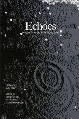 Ecouri: Antologia Scriitorilor din Kyoto 2017 - Echoes: Writers in Kyoto Anthology 2017