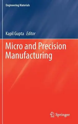 Microfabricarea și fabricarea de precizie - Micro and Precision Manufacturing