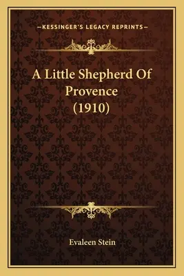 Un mic păstor din Provence (1910) - A Little Shepherd Of Provence (1910)