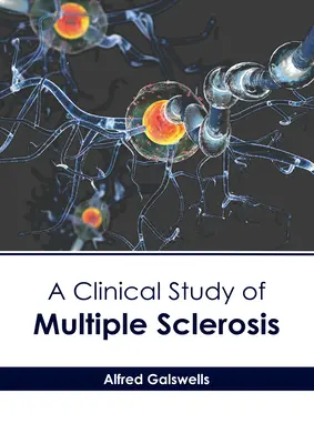 Un studiu clinic al sclerozei multiple - A Clinical Study of Multiple Sclerosis