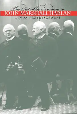 Republica conform lui John Marshall Harlan - The Republic according to John Marshall Harlan