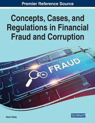 Concepte, cazuri și reglementări privind frauda financiară și corupția - Concepts, Cases, and Regulations in Financial Fraud and Corruption
