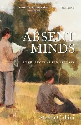 Minți absente: Intelectualii în Marea Britanie - Absent Minds: Intellectuals in Britain