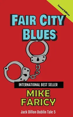 Fair City Blues: Jack Dillon Dublin Tale 5: Ediția a doua - Fair City Blues: Jack Dillon Dublin Tale 5: Second Edition