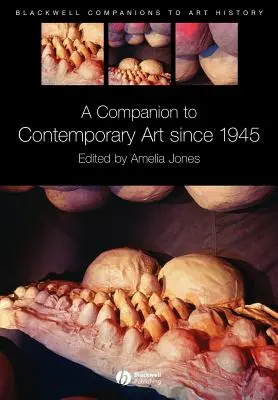 Un companion al artei contemporane de la 1945 încoace - A Companion to Contemporary Art Since 1945
