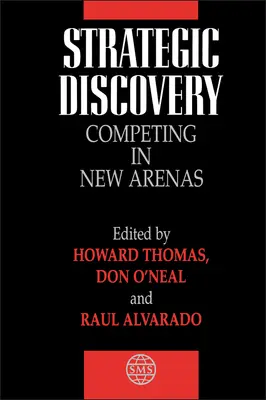 Descoperire strategică: Concurența în noi arene - Strategic Discovery: Competing in New Arenas