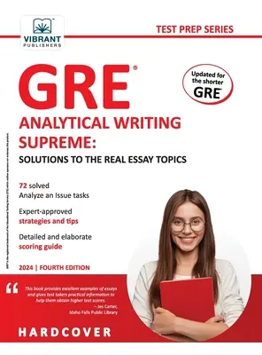 GRE Analytical Writing Supreme Soluții pentru subiectele reale de eseu: Soluții la subiectele reale de eseu - GRE Analytical Writing Supreme Solutions to the Real Essay Topics: Solutions to the Real Essay Topics