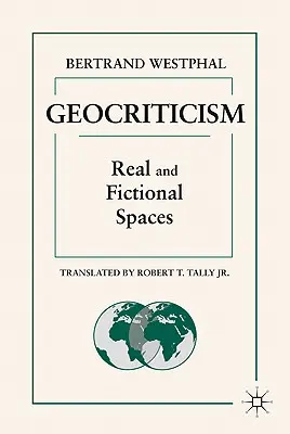 Geocriticism: Spații reale și ficționale - Geocriticism: Real and Fictional Spaces