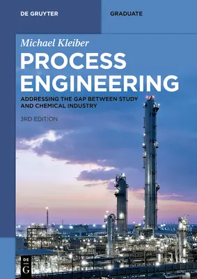 Ingineria proceselor: Abordarea decalajului dintre studiu și industria chimică - Process Engineering: Addressing the Gap Between Study and Chemical Industry