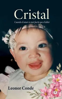 Cristal: Când dragostea este mai puternică decât durerea - Cristal: Cuando el amor es ms fuerte que el dolor