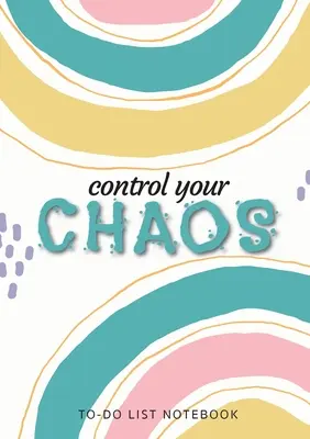 Control Your Chaos To-Do List Notebook: Organizator de liste de lucruri de făcut cu 120 de pagini liniate și nedatate cu liste de priorități - Control Your Chaos To-Do List Notebook: 120 Pages Lined Undated To-Do List Organizer with Priority Lists