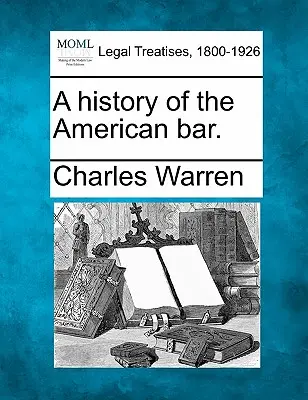 O istorie a baroului american. - A history of the American bar.