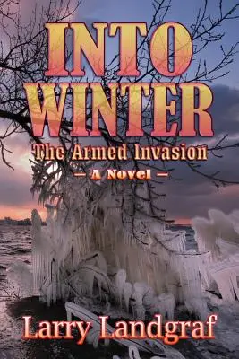 Into Winter: Invazia armată - Into Winter: The Armed Invasion