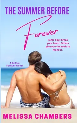 Vara dinaintea veșniciei: O poveste de dragoste între frați vitregi pentru tineri adulți - The Summer Before Forever: A Young Adult Stepbrother Romance