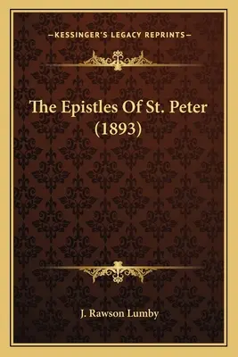 The Epistles Of St. Peter (1893)