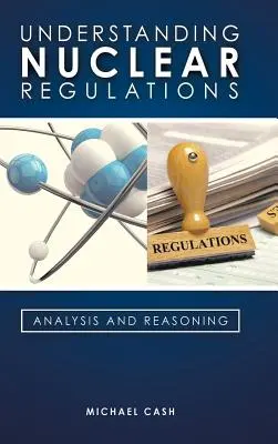 Înțelegerea reglementărilor nucleare - Understanding Nuclear Regulations