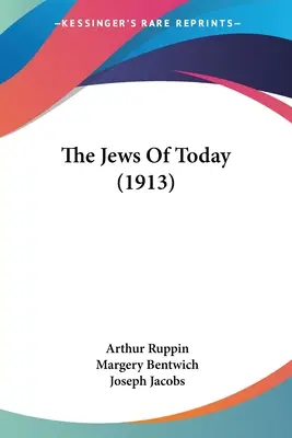 Evreii de astăzi (1913) - The Jews Of Today (1913)