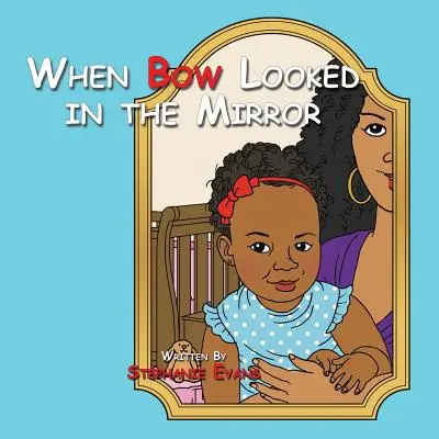 Când Bow s-a uitat în oglindă - When Bow Looked in the Mirror