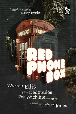 Cutia telefonică roșie: Un ciclu de povești magice întunecate - Red Phone Box: A Darkly Magical Story Cycle