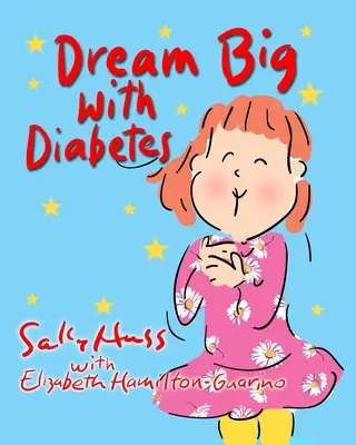 Vise mari cu diabet - Dream Big with Diabetes