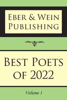 Cei mai buni poeți din 2022: Vol. 1 - Best Poets of 2022: Vol. 1