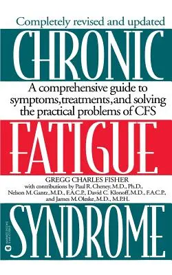 Sindromul oboselii cronice: Un ghid cuprinzător al simptomelor, tratamentelor și rezolvării problemelor practice ale Cfs - Chronic Fatigue Syndrome: A Comprehensive Guide to Symptoms, Treatments, and Solving the Practical Problems of Cfs