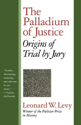 Paladiul justiției: Originile procesului cu juriu - The Palladium of Justice: Origins of Trial by Jury