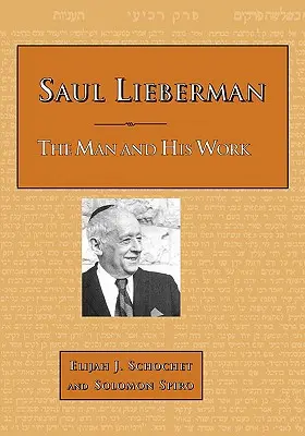 Saul Lieberman: omul și opera sa - Saul Lieberman: The Man and His Work