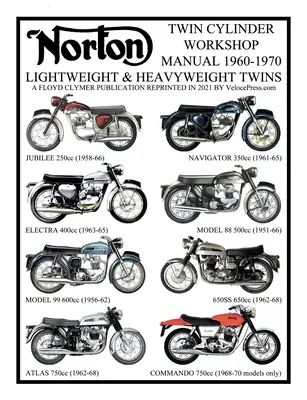 NORTON 1960-1970 LIGHTWEIGHT AND HEAVYWEIGHT TWIN CYLINDER” WORKSHOP MANUAL 250cc TO 750cc. INCLUSIV MODELUL COMMANDO 1968-1970” - NORTON 1960-1970 LIGHTWEIGHT AND HEAVYWEIGHT TWIN CYLINDER