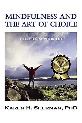 Mindfulness și arta de a alege: Transformă-ți viața - Mindfulness and the Art of Choice: Transform Your Life