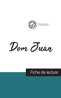 Dom Juan de Molire (ghid de lectură și analiză completă a operei) - Dom Juan de Molire (fiche de lecture et analyse complte de l'oeuvre)