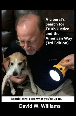 Căutarea de către un liberal a adevărului, dreptății și modului de viață american - A Liberal's Search for Truth, Justice and the American Way