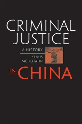 Justiția penală în China: O istorie - Criminal Justice in China: A History