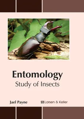 Entomologie: Studiul insectelor - Entomology: Study of Insects