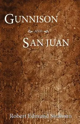 Gunnison și San Juan - Gunnison and San Juan