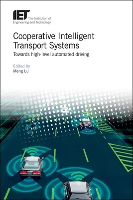 Cooperative Intelligent Transport Systems: Către o conducere automatizată de nivel înalt - Cooperative Intelligent Transport Systems: Towards High-Level Automated Driving