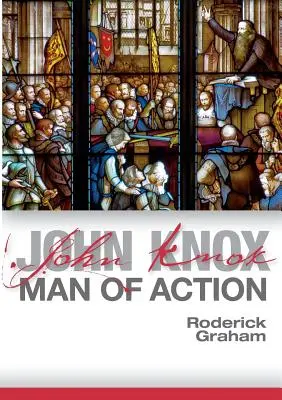 John Knox: Om de acțiune - John Knox: Man of Action