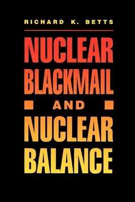 Șantaj nuclear și echilibru nuclear - Nuclear Blackmail and Nuclear Balance