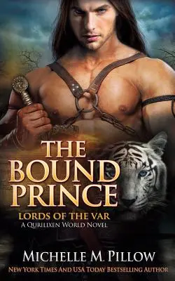 The Bound Prince: Un roman din lumea Qurilixen - The Bound Prince: A Qurilixen World Novel
