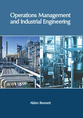 Managementul operațiunilor și inginerie industrială - Operations Management and Industrial Engineering