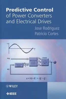 Controlul predictiv al convertoarelor de putere și al acționărilor electrice - Predictive Control of Power Converters and Electrical Drives