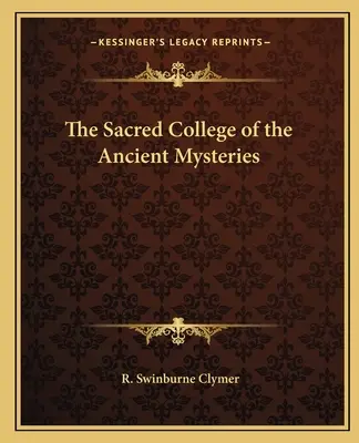 Colegiul sacru al misterelor antice - The Sacred College of the Ancient Mysteries