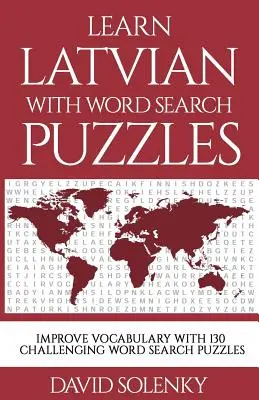 Învață letonă cu puzzle-uri de căutare a cuvintelor: Învățați vocabularul limbii letone cu puzzle-uri provocatoare de căutare a cuvintelor pentru toate vârstele - Learn Latvian with Word Search Puzzles: Learn Latvian Language Vocabulary with Challenging Word Find Puzzles for All Ages