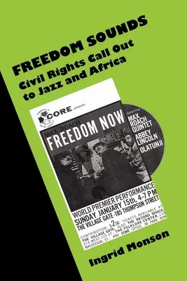 Freedom Sounds: Drepturile civile strigă către jazz și Africa - Freedom Sounds: Civil Rights Call Out to Jazz and Africa