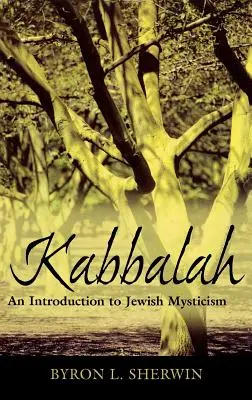 Kabbalah: O introducere în mistica evreiască - Kabbalah: An Introduction to Jewish Mysticism
